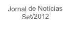 Jornal de Notícias
Set/2012
